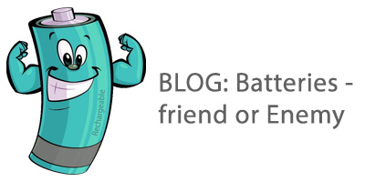 Blog - Are batteries our friend or enemy? 